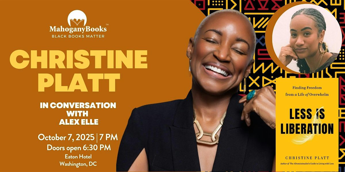 Christine Platt Discusses & Signs Less Is Liberation w/ Alex Elle | Event in Washington | AllEvents