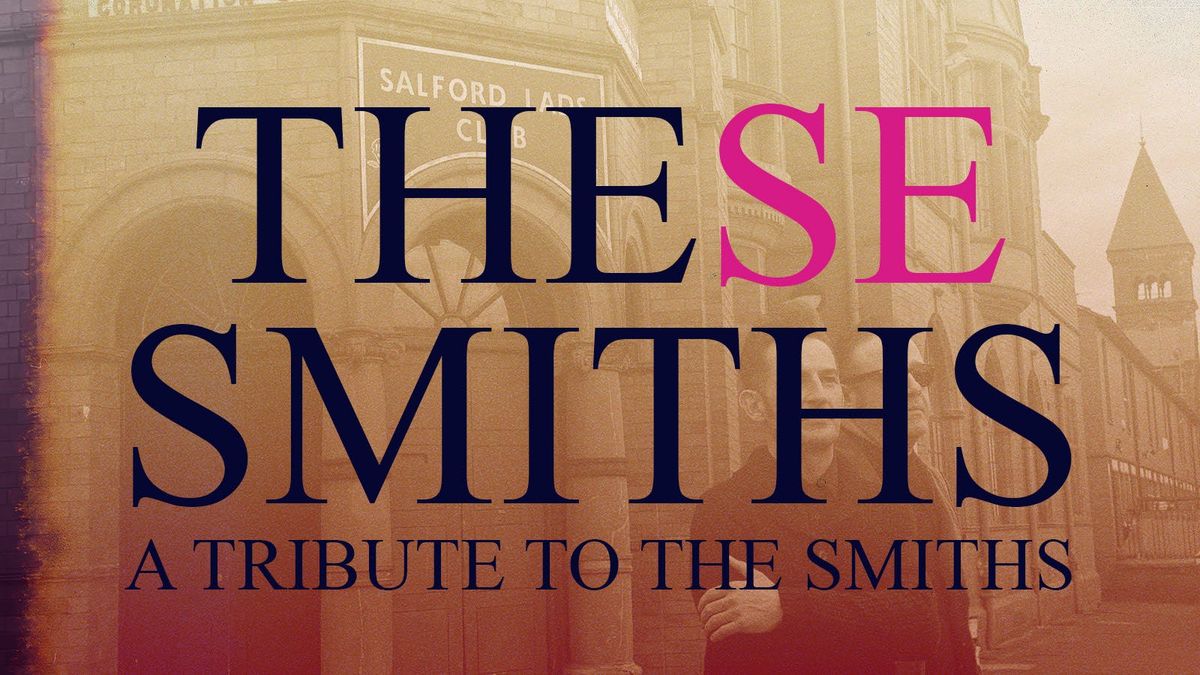 These Smiths: A Tribute to The Smiths, 13 December | Event in Sunderland | AllEvents