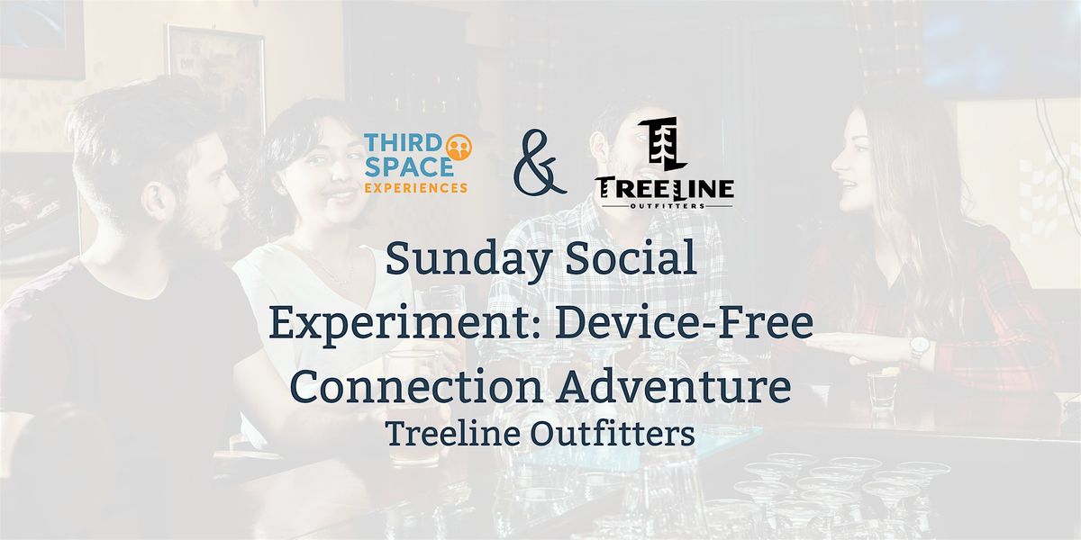 Sunday Social Experiment: Device-Free Connection Adventure, 7 December | Event in Portsmouth | AllEvents