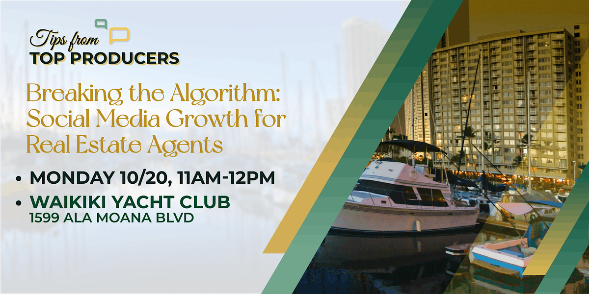 Breaking the Algorithm: Social Media Growth for Real Estate Agents, 20 October | Event in Honolulu | AllEvents
