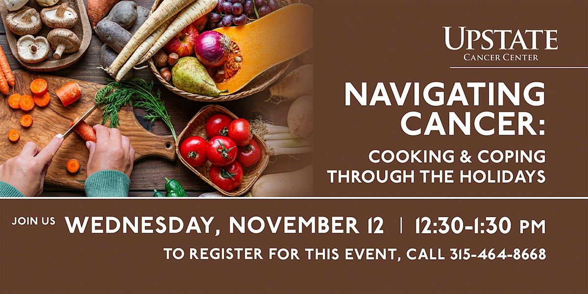 Navigating Cancer: Cooking & Coping Through the Holidays, 12 November | Event in Syracuse | AllEvents