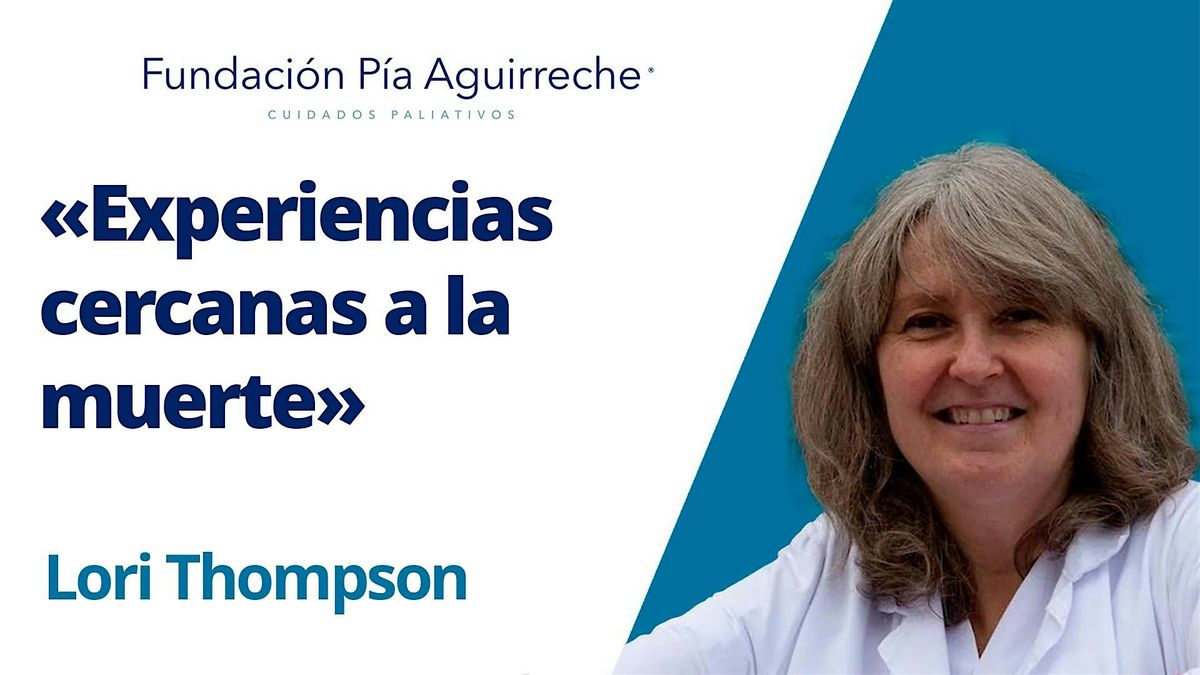 Clase magistral «Experiencias cercanas a la muerte» de Lori Thompson, 27 November | Event in Bilbo | AllEvents