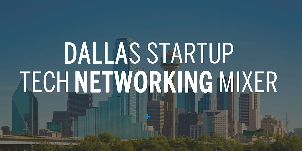 Dallas Startup & Tech Mixer 2025, 20 November | Event in Dallas | AllEvents