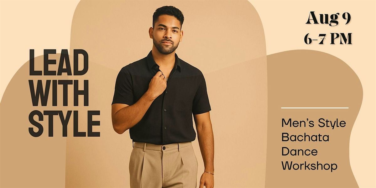 Lead with Style: Men's Style Bachata Workshop, 9 August | Event in St. John's | AllEvents