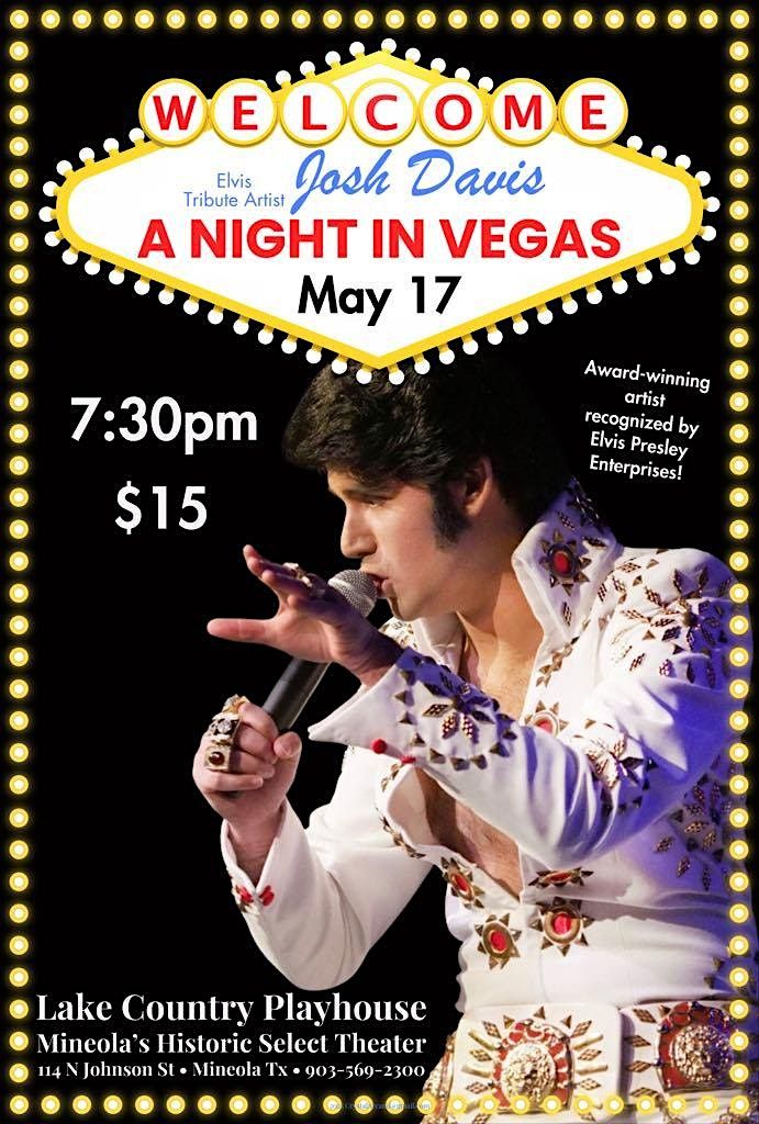 Elvis:  A Night in Vegas (nationally recognized tribute artist Josh Davis), 17 May | Event in Mineola | AllEvents