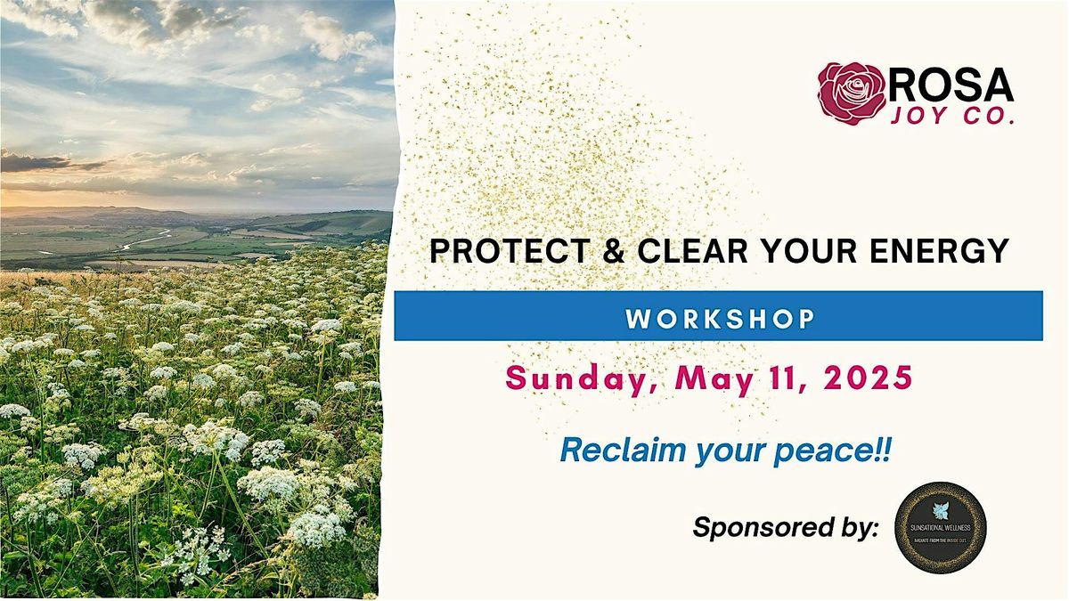 Protect & Clear Your Energy Workshop, 11 May | Event in Edwards | AllEvents