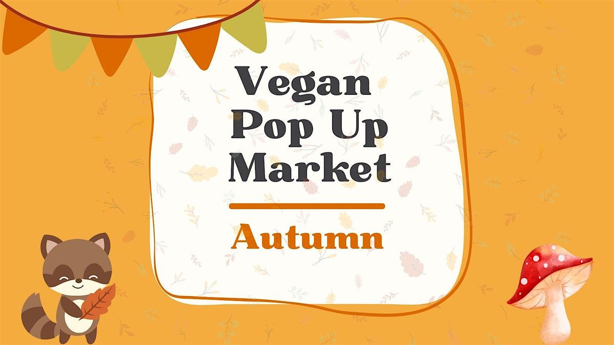 Autumn Vegan Pop Up, 26 October | Event in Columbus | AllEvents