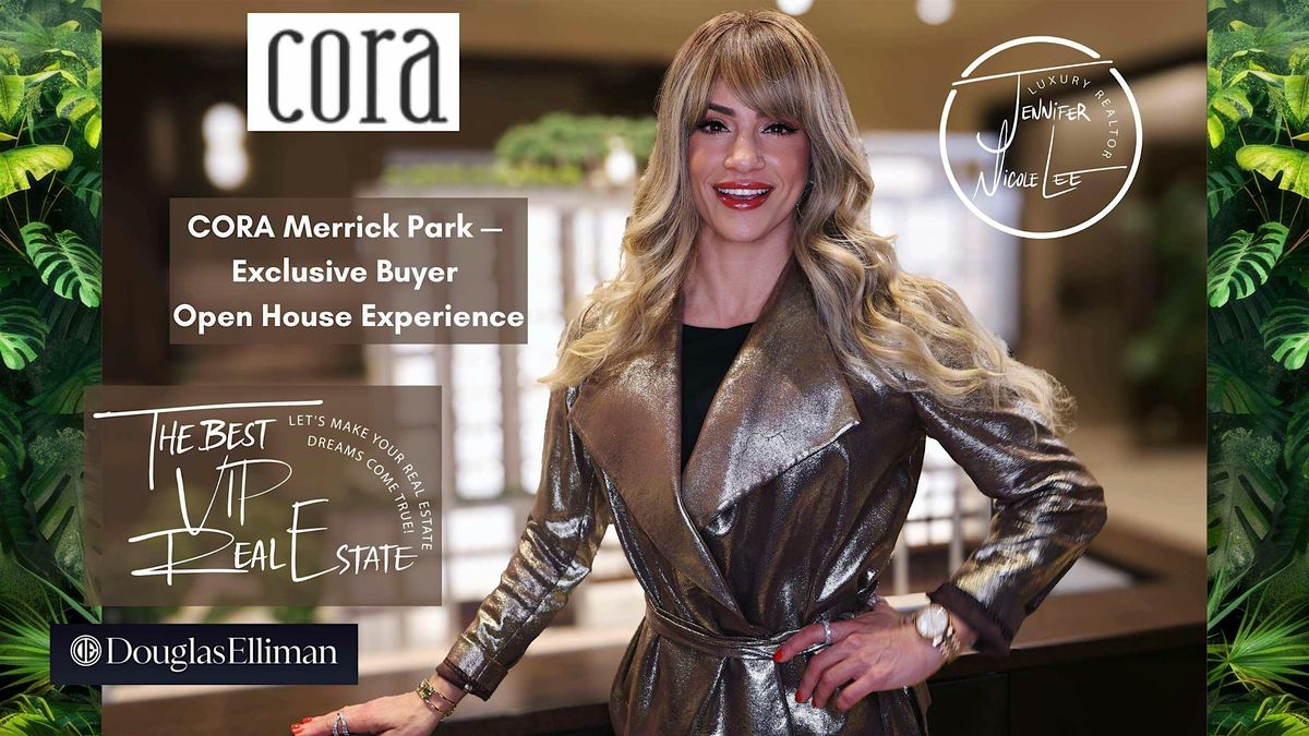CORA Merrick Park — Exclusive Buyer Open House Experience | Event in Coral Gables | AllEvents