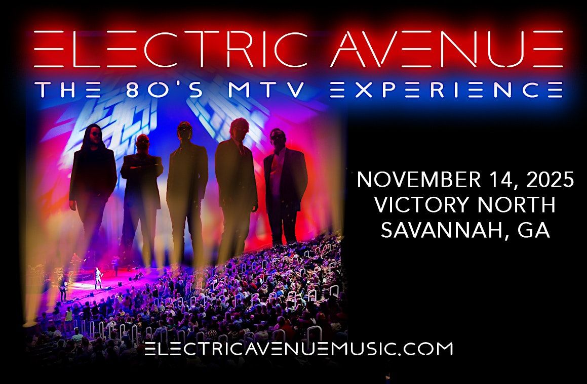 ELECTRIC AVENUE | The 80's MTV Experience, 14 November | Event in Savannah | AllEvents