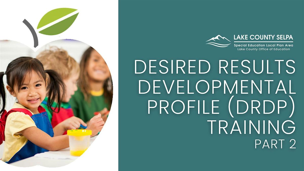 Desired Results Developmental Profile- Part 2: Meaningful Observations, 26 August | Event in Lakeport | AllEvents