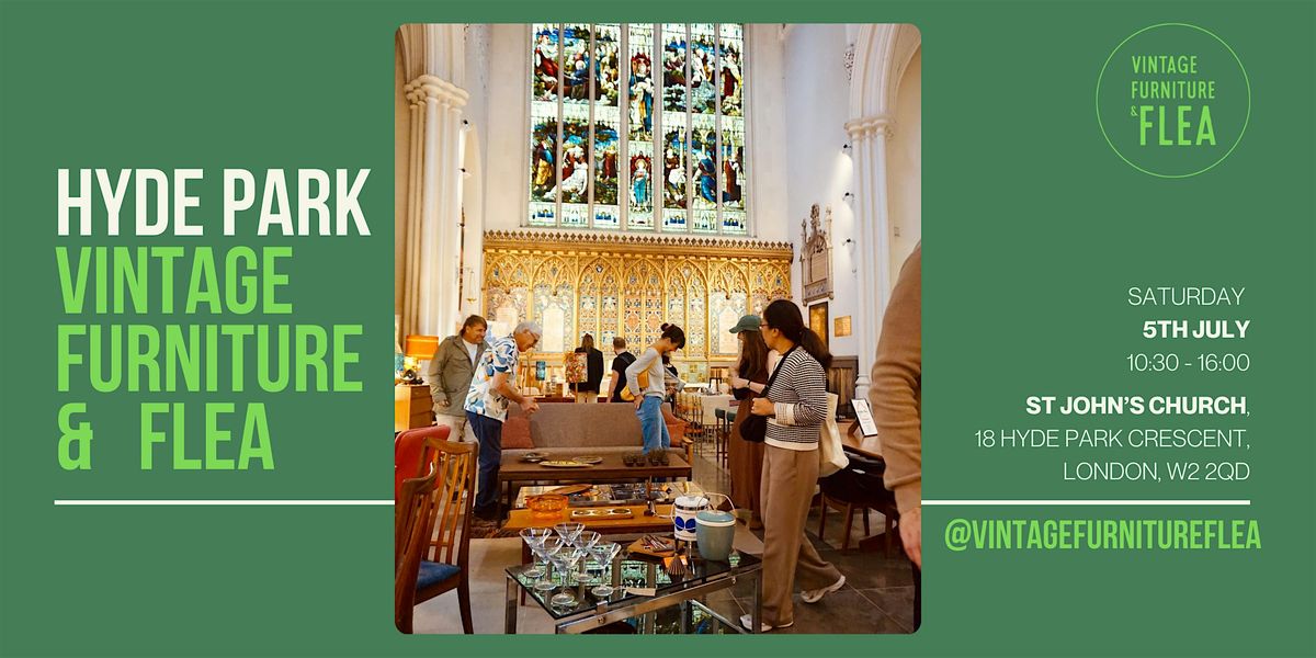 The Hyde Park Vintage Furniture & Flea Market, 5 July | Event in London | AllEvents
