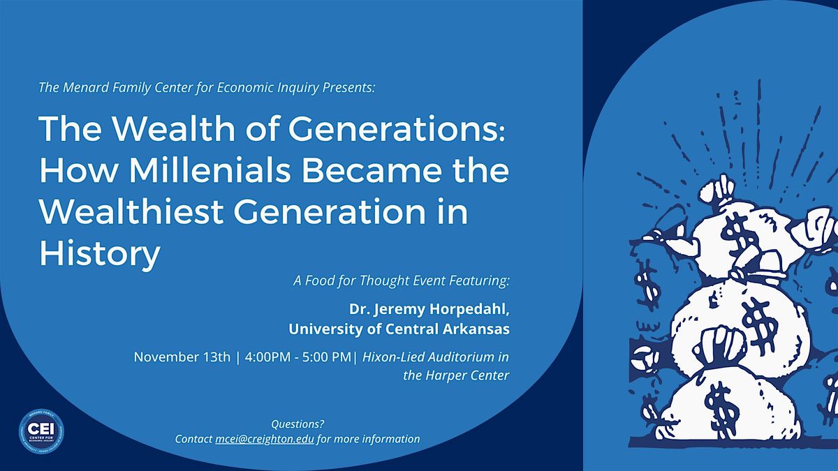 How Millennials Became the Wealthiest Generation in History..., 13 November | Event in Omaha | AllEvents