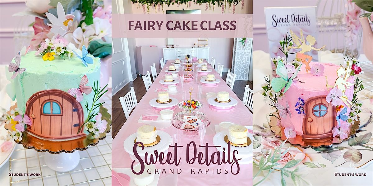 Fairy CAKE Decorating Class, 11 June | Event in Grand Rapids | AllEvents