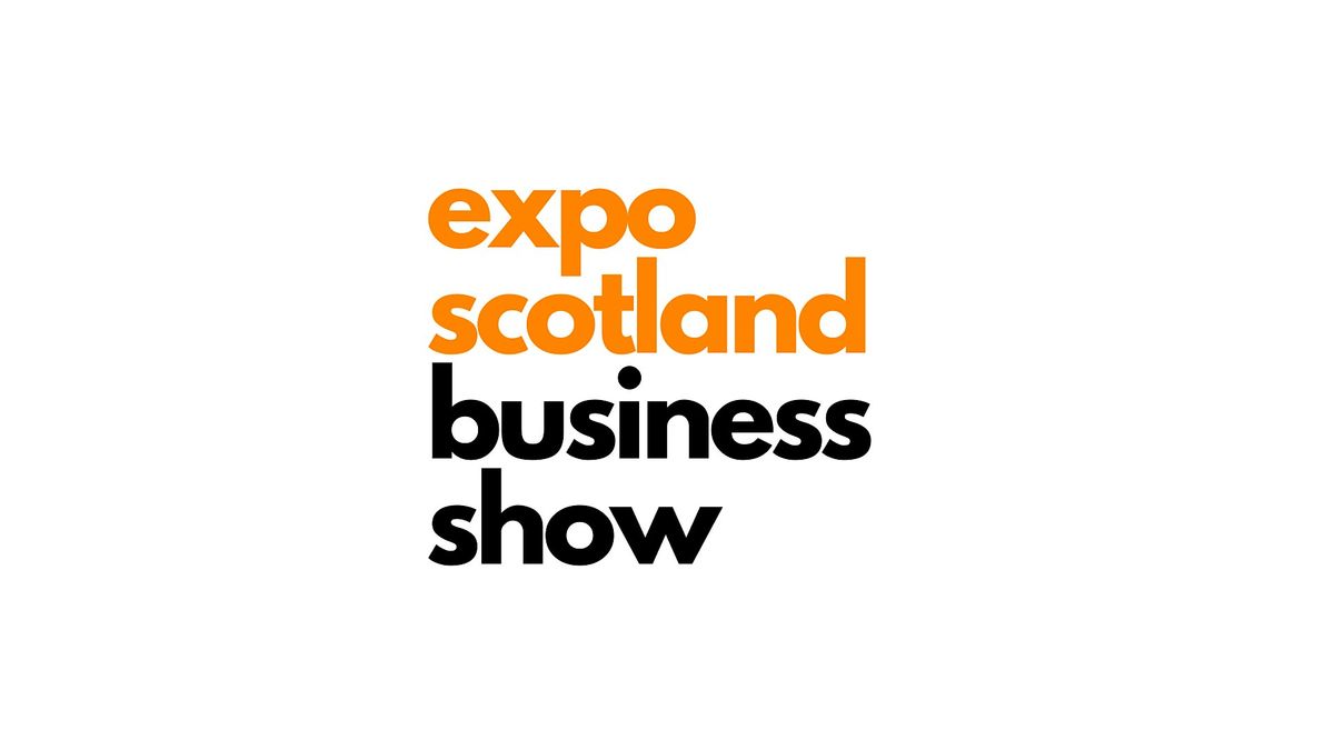 Expo Scotland Business Show, 29 May | Event in Glasgow | AllEvents