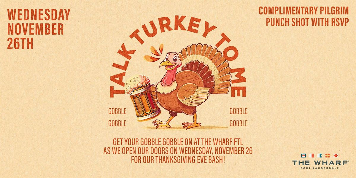 Talk Turkey To Me! Thanksgiving Eve Bash | Event in Fort Lauderdale | AllEvents