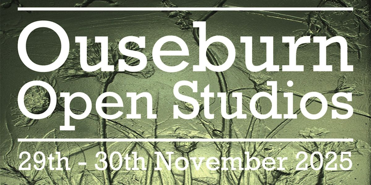 Ouseburn Open Studio's Newcastle           ouseburnopenstudios.org, 29 November | Event in Newcastle upon Tyne