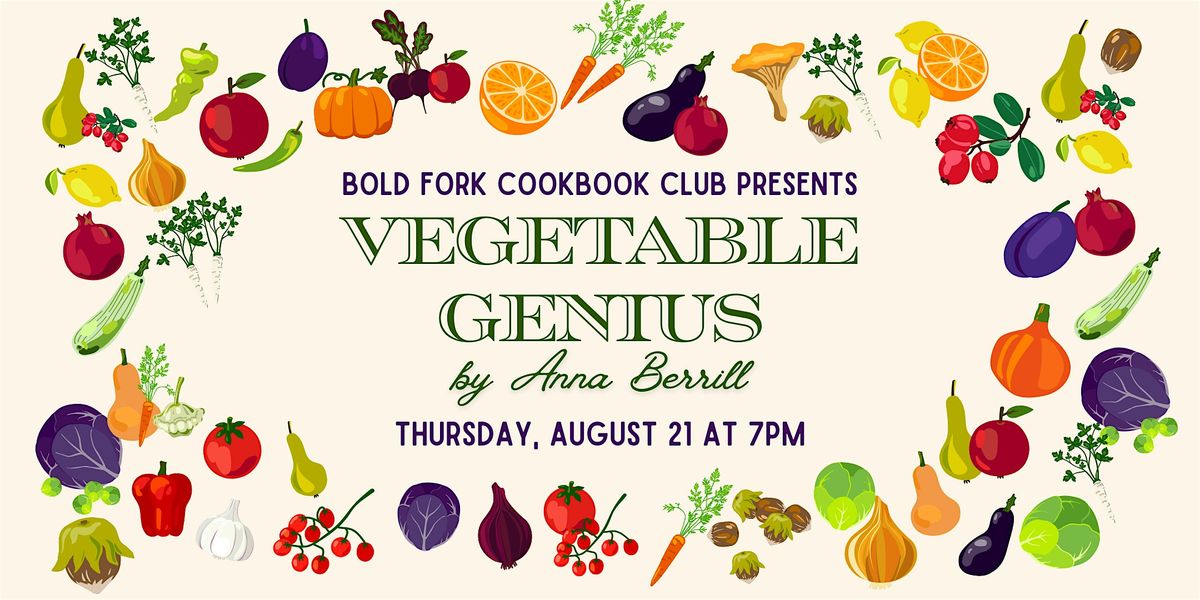 August Cookbook Club: VEGETABLE GENIUS by Anna Berrill, 21 August | Event in Washington | AllEvents