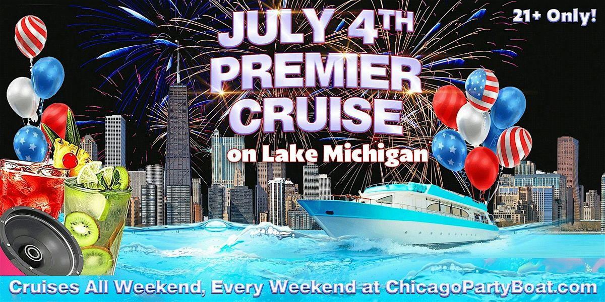 July 4th Premier Cruise on Lake Michigan | 21+ | Live DJ | Full Bar | Event in Chicago | AllEvents