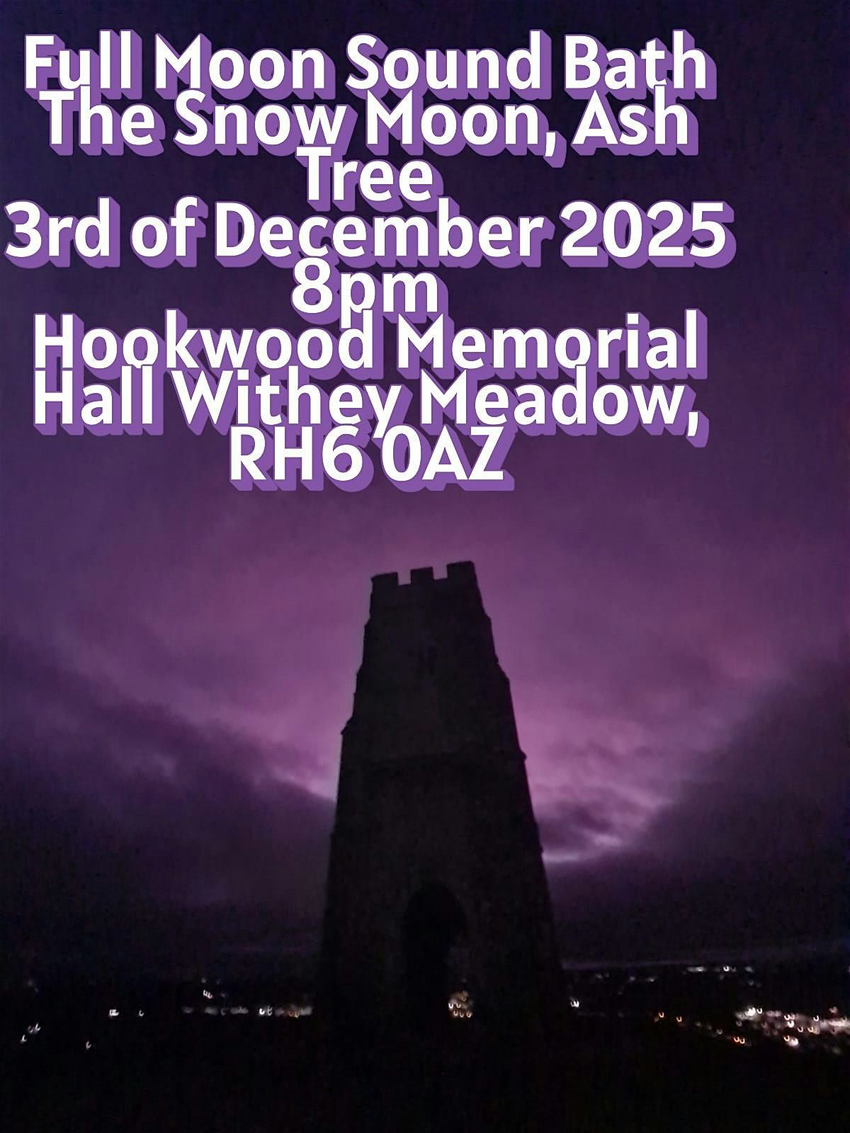 Full Moon Sound Bath, The Snow Moon, Ash Tree, 3 December | Event in Hookwood | AllEvents