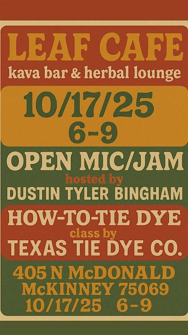 Open Mic/Jam @ Leaf Cafe. Kava Bar & Herbal Lounge, 17 October | Event in McKinney | AllEvents