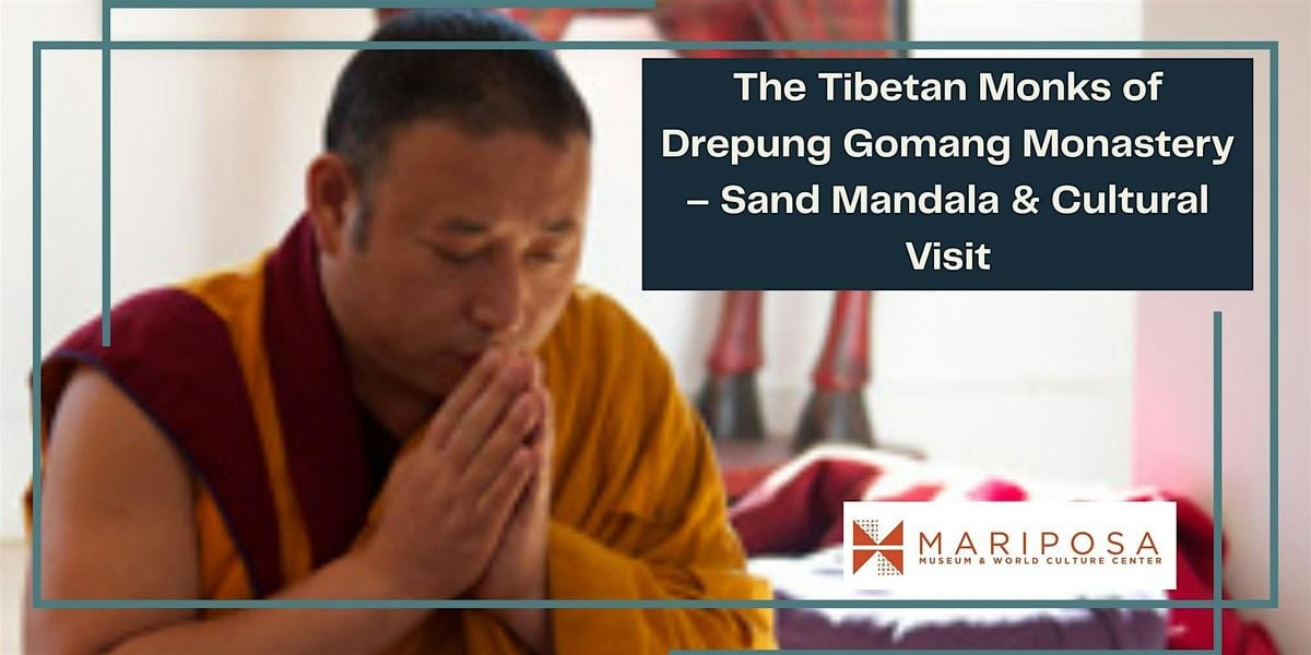 The Tibetan Monks of Drepung Gomang Monastery | Event in Peterborough | AllEvents
