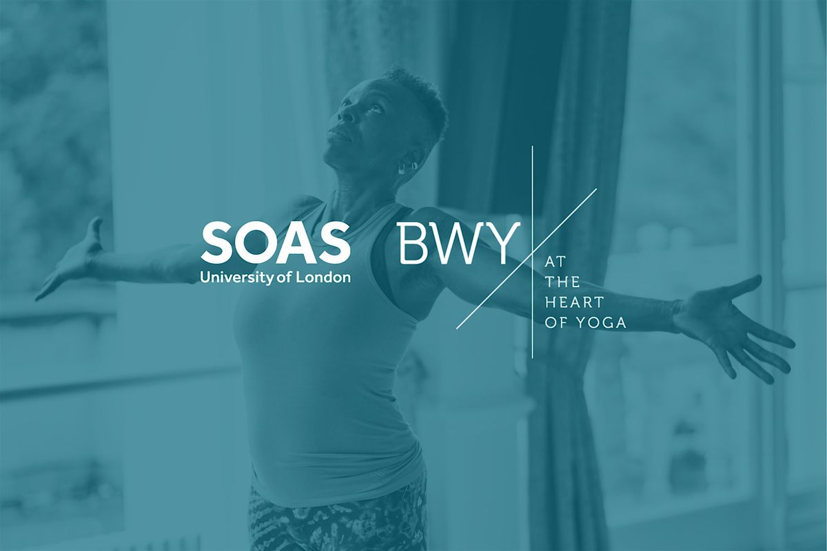 SOAS BWY Summit Explores Yoga in the Age of Overload, 1 November | Event in London | AllEvents