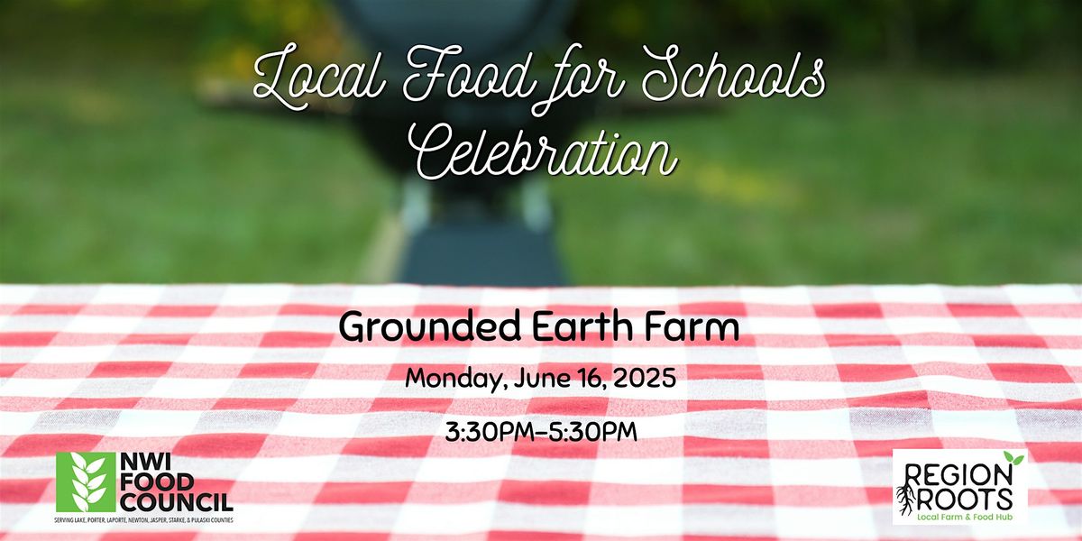 Local Food for School Celebration Event, 16 June | Event in Crown Point | AllEvents