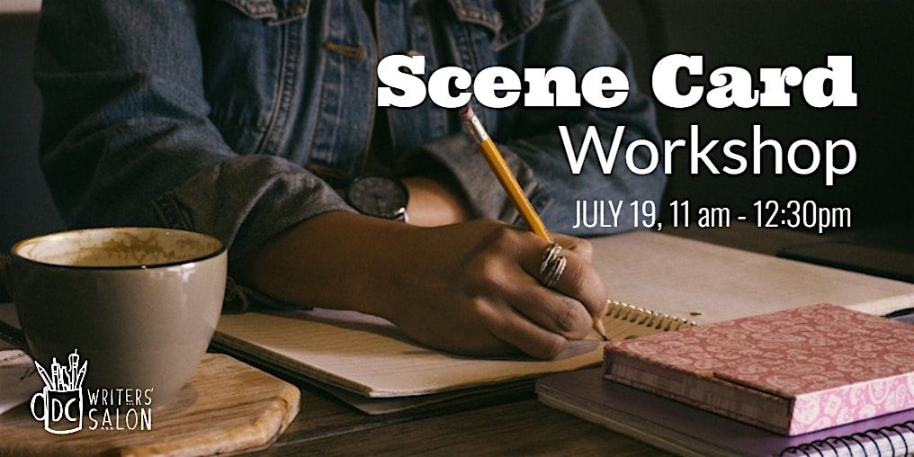 DC Writers' Salon: Scene Card Workshop, 19 July | Event in Washington | AllEvents