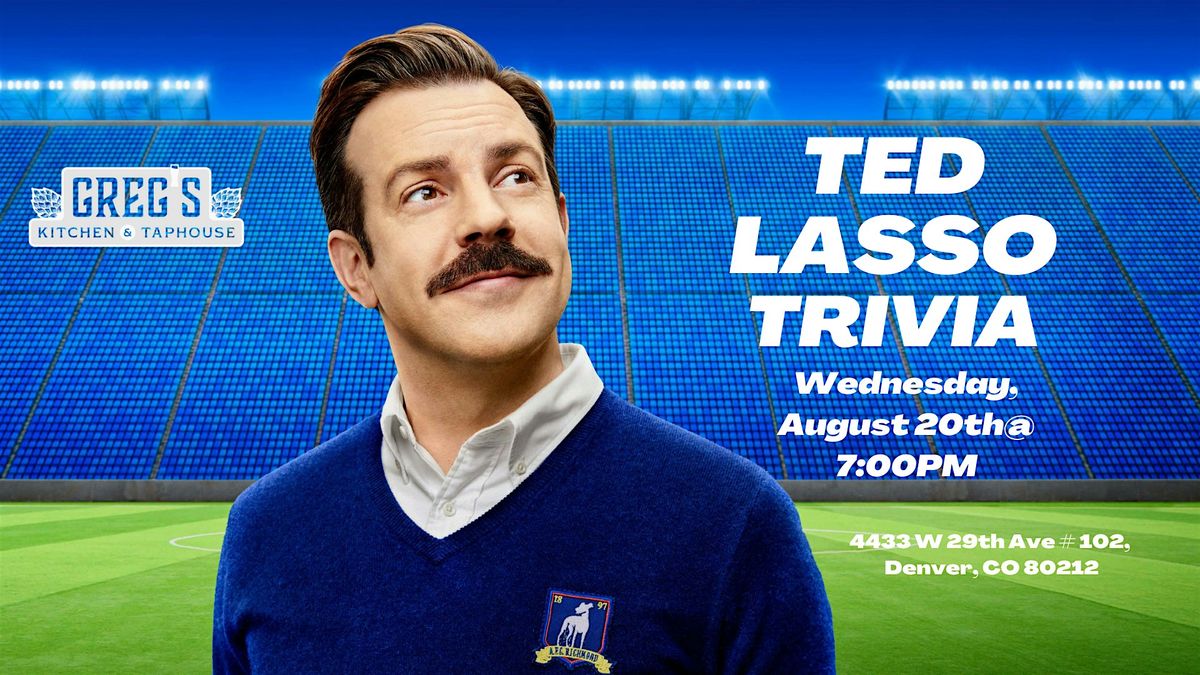 Ted Lasso Trivia at Greg's Kitchen & Taphouse, 20 August | Event in Denver | AllEvents