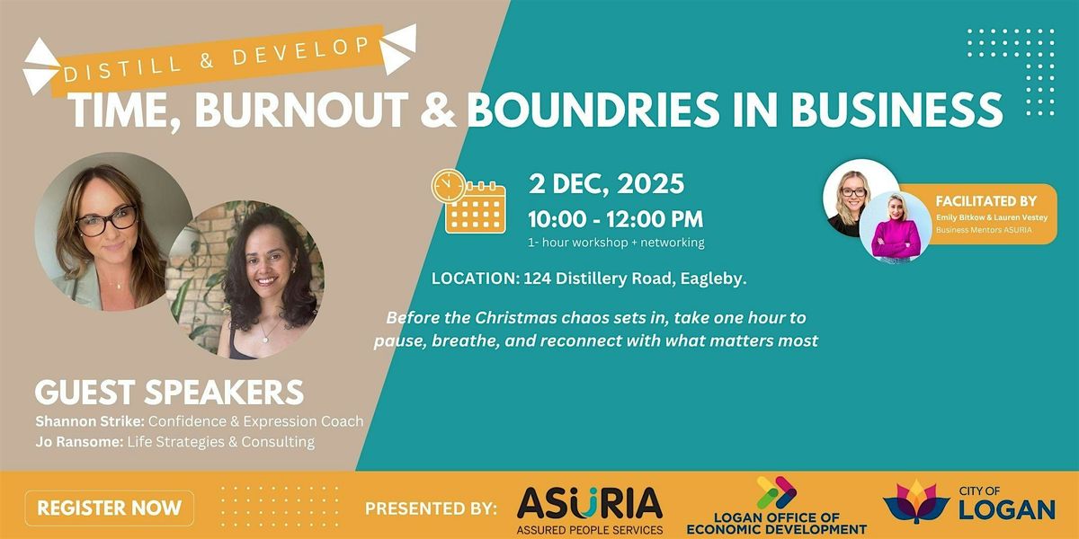 Distill & Develop: Time, Burnout & Boundaries in Business, 2 December | Event in Eagleby | AllEvents