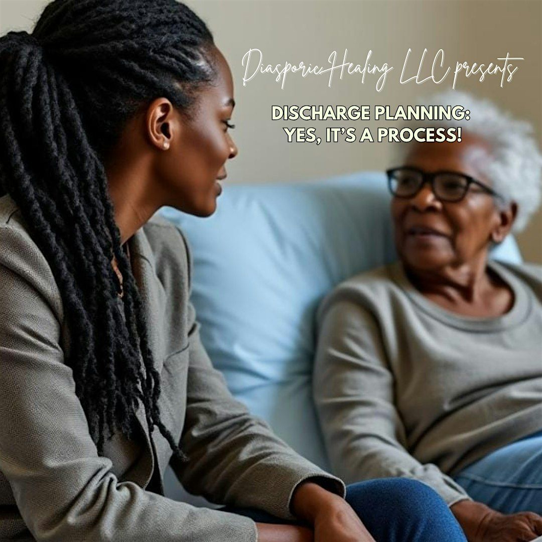 Discharge Planning: Yes, it's a process!, 11 July | Event in Oxon Hill | AllEvents