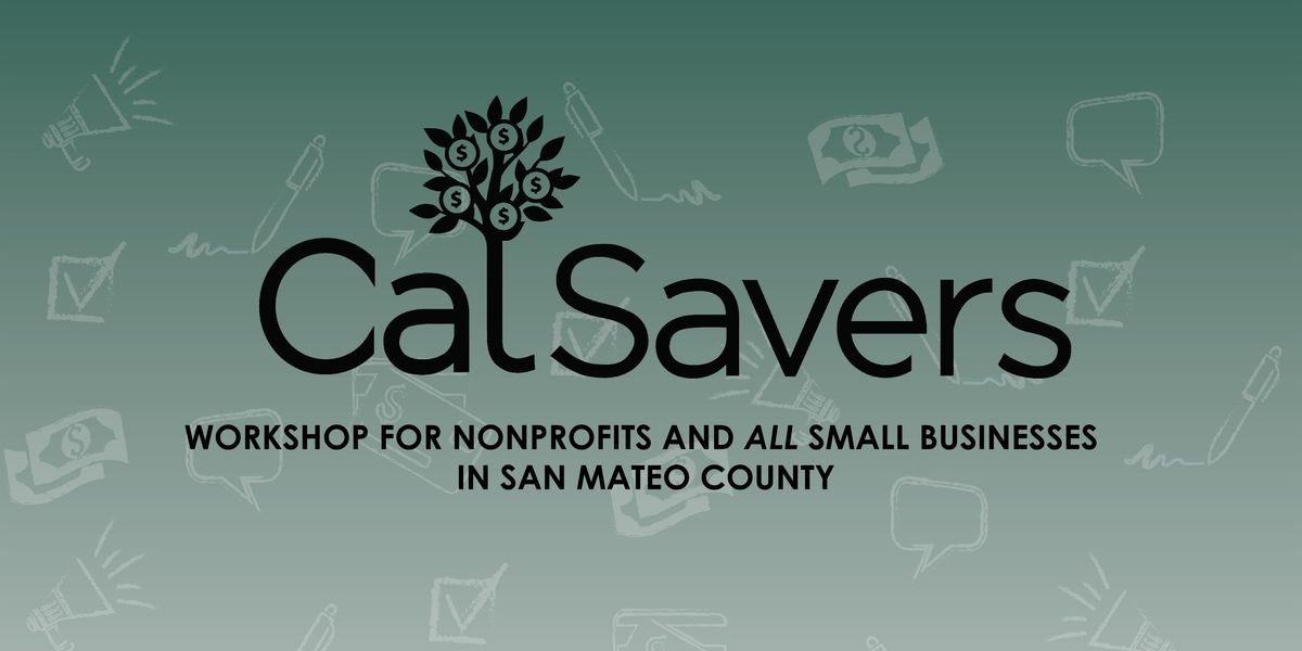 CalSavers: Workshop for Nonprofits and Small Businesses, 20 October | Event in Burlingame | AllEvents