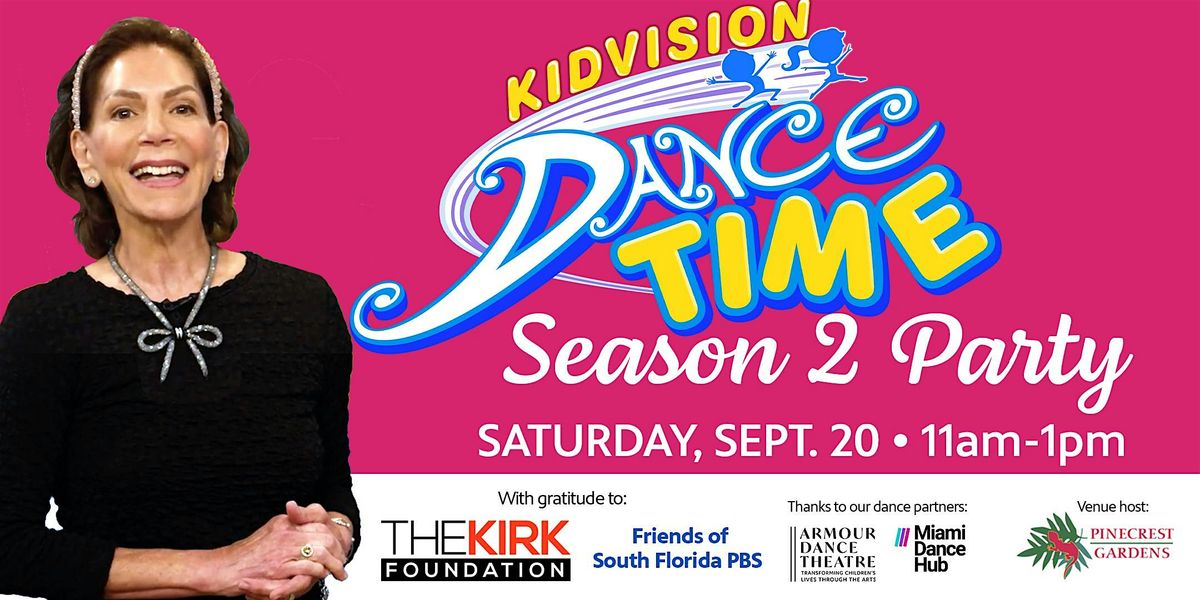 KidVision Dance Time Season 2 Party!, 20 September | Event in Pinecrest | AllEvents