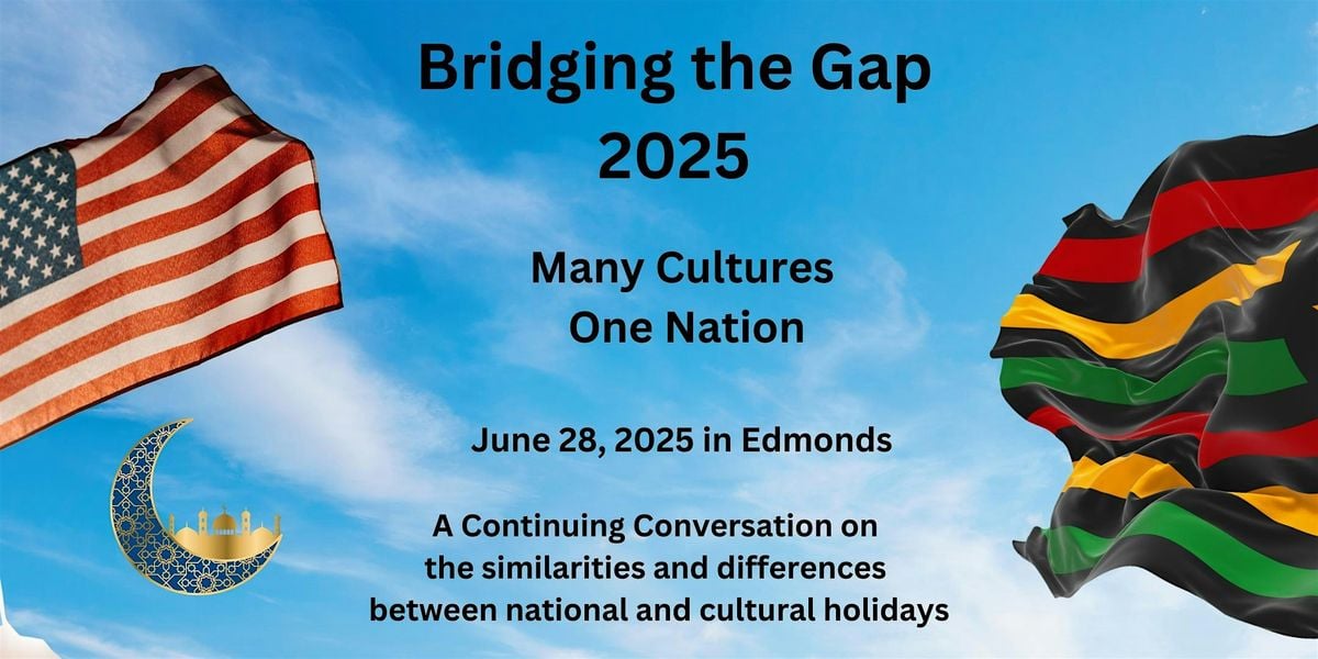 Bridging The Gap 2025: A  Conversation on Cultural Holidays, 28 June | Event in Edmonds | AllEvents