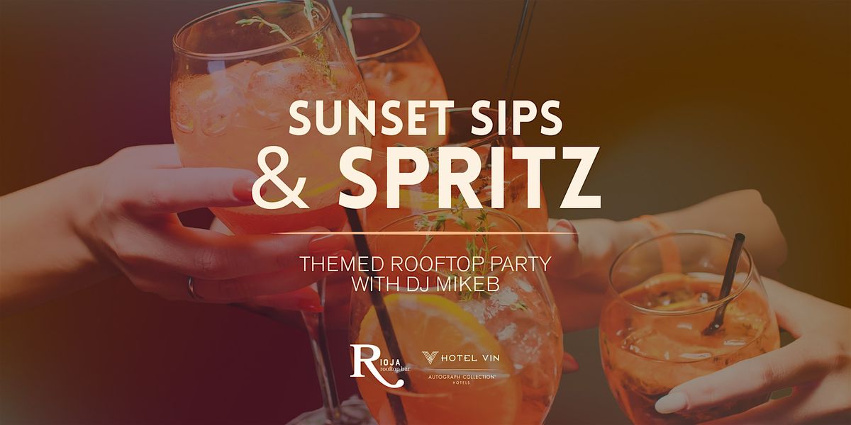 "Sunset Sips & Spritz" Rioja Rooftop w/ DJ MikeB, 29 August | Event in Grapevine | AllEvents