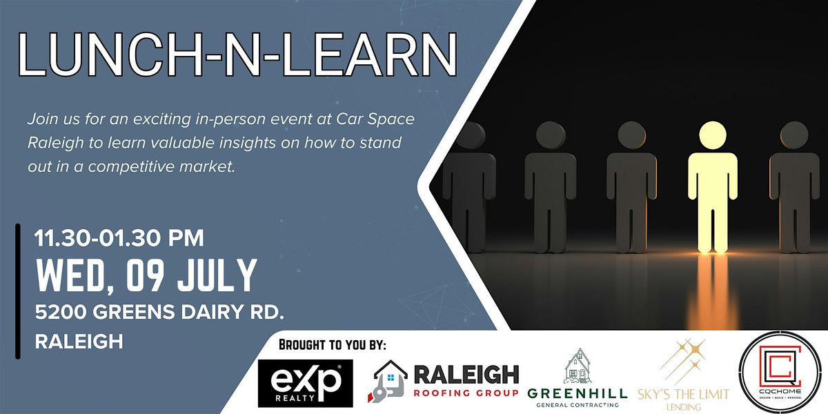 eXp Lunch-n-Learn: Standing Out in a Competitive Market, 9 July | Event in Raleigh | AllEvents