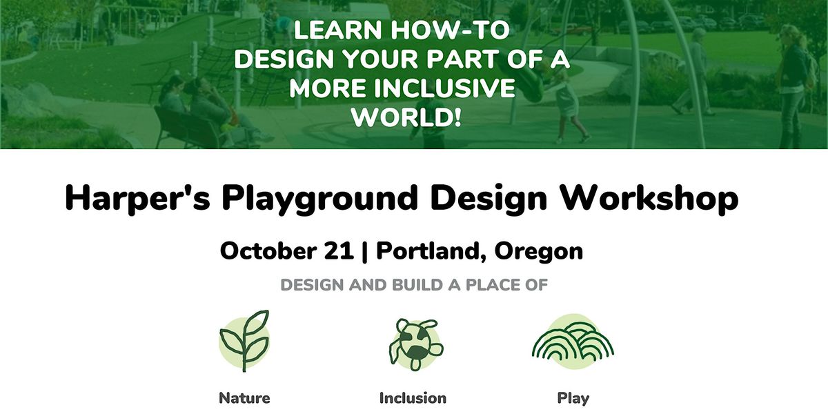 2025 Harper's Playground Design Workshop (Fall), 21 October | Event in Portland | AllEvents