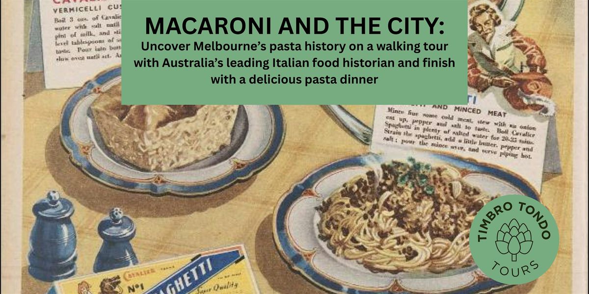 Macaroni & the City: Uncover Melbourne's pasta history, 20 March | Event in Melbourne | AllEvents