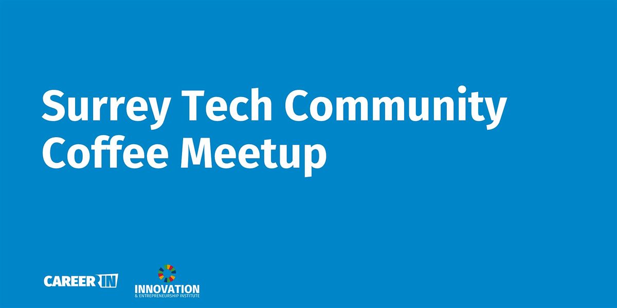 Surrey Tech Community Coffee Meetup, 25 October | Event in Surrey | AllEvents