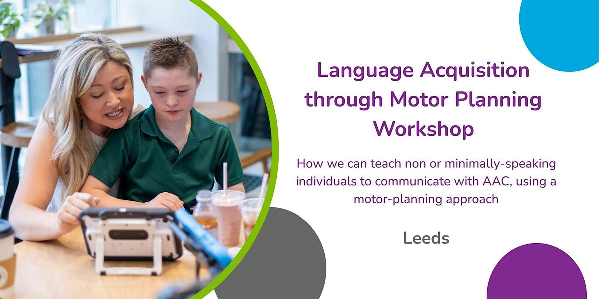 Language Acquisition through Motor Planning (LAMP) Workshop - Leeds, 10 November | Event in Leeds | AllEvents