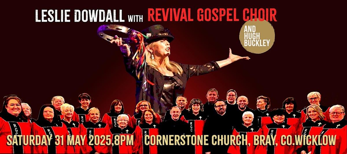 Leslie Dowdall and Revival Gospel Choir, 31 May | Event in Bray | AllEvents