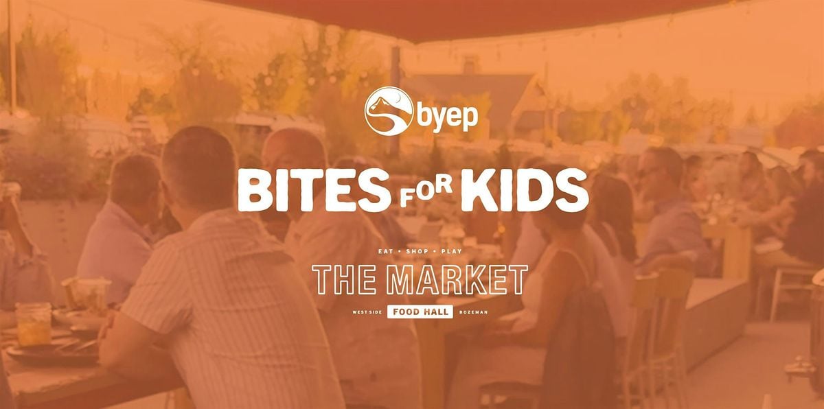 BYEP Bites for Kids, 27 August | Event in Bozeman | AllEvents