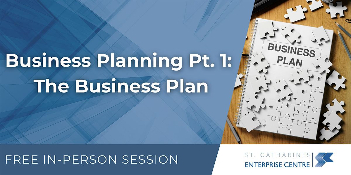 Business Planning Pt.1: The Business Plan, 27 May | Event in St. Catharines | AllEvents