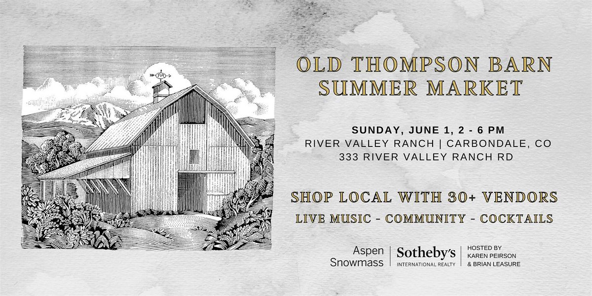 Old Thompson Barn Summer Market, 1 June | Event in Carbondale | AllEvents