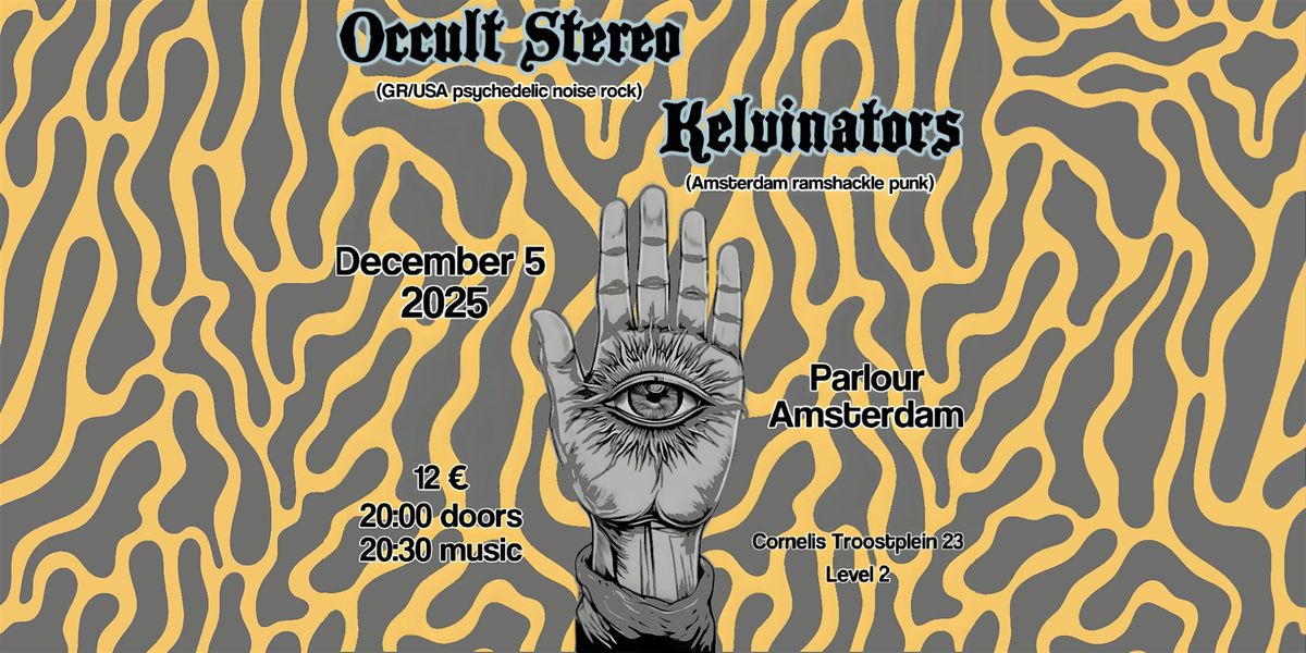 PARLOUR Presents: Occult Stereo & Kelvinators, 5 December | Event in Amsterdam | AllEvents