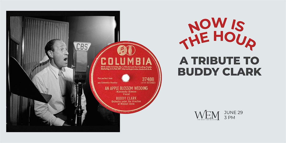 "Now is the Hour”: A Tribute to Buddy Clark, 29 June | Event in Boston | AllEvents