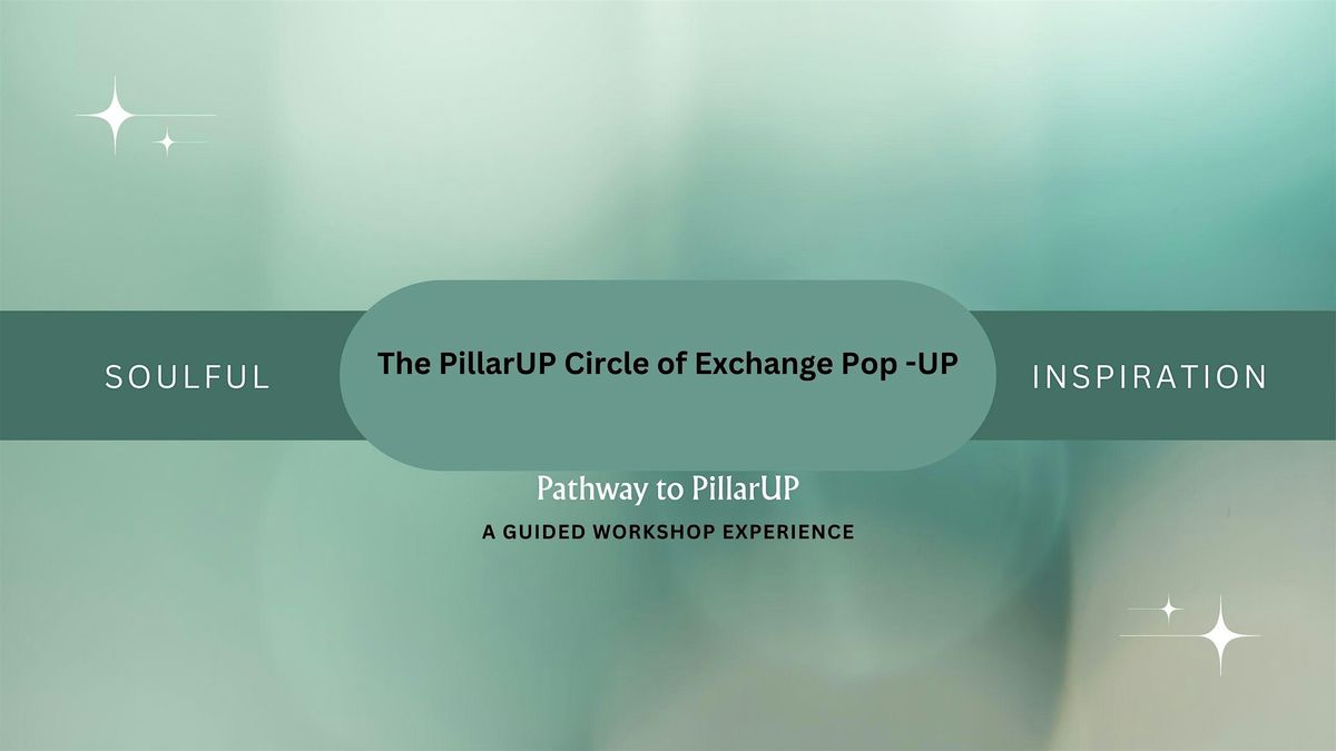 The PillarUP Circle of Exchange Pop -UP, 7 June | Event in Richmond | AllEvents