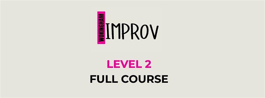 Wokingham Improv: LEVEL 2 Full course | Event in Wokingham | AllEvents