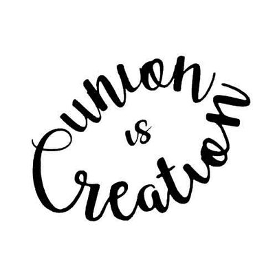Union is Creation