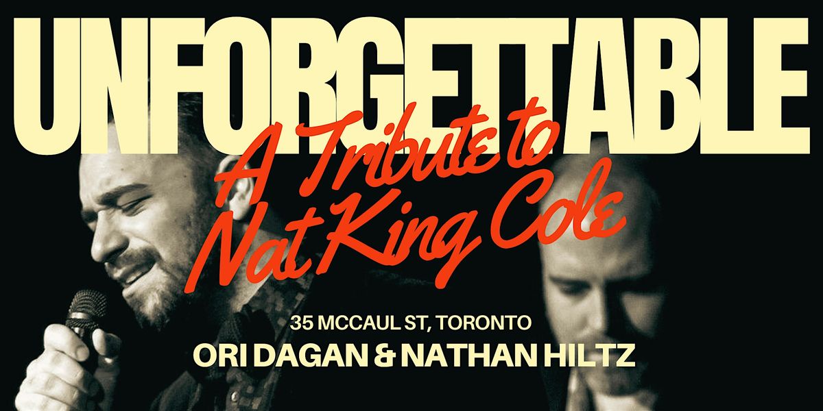Unforgettable: A Tribute to Nat King Cole with Ori Dagan & Nathan Hiltz, 3 October | Event in Toronto